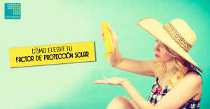 cómo-elegir-el-factor-de-protección-solar
